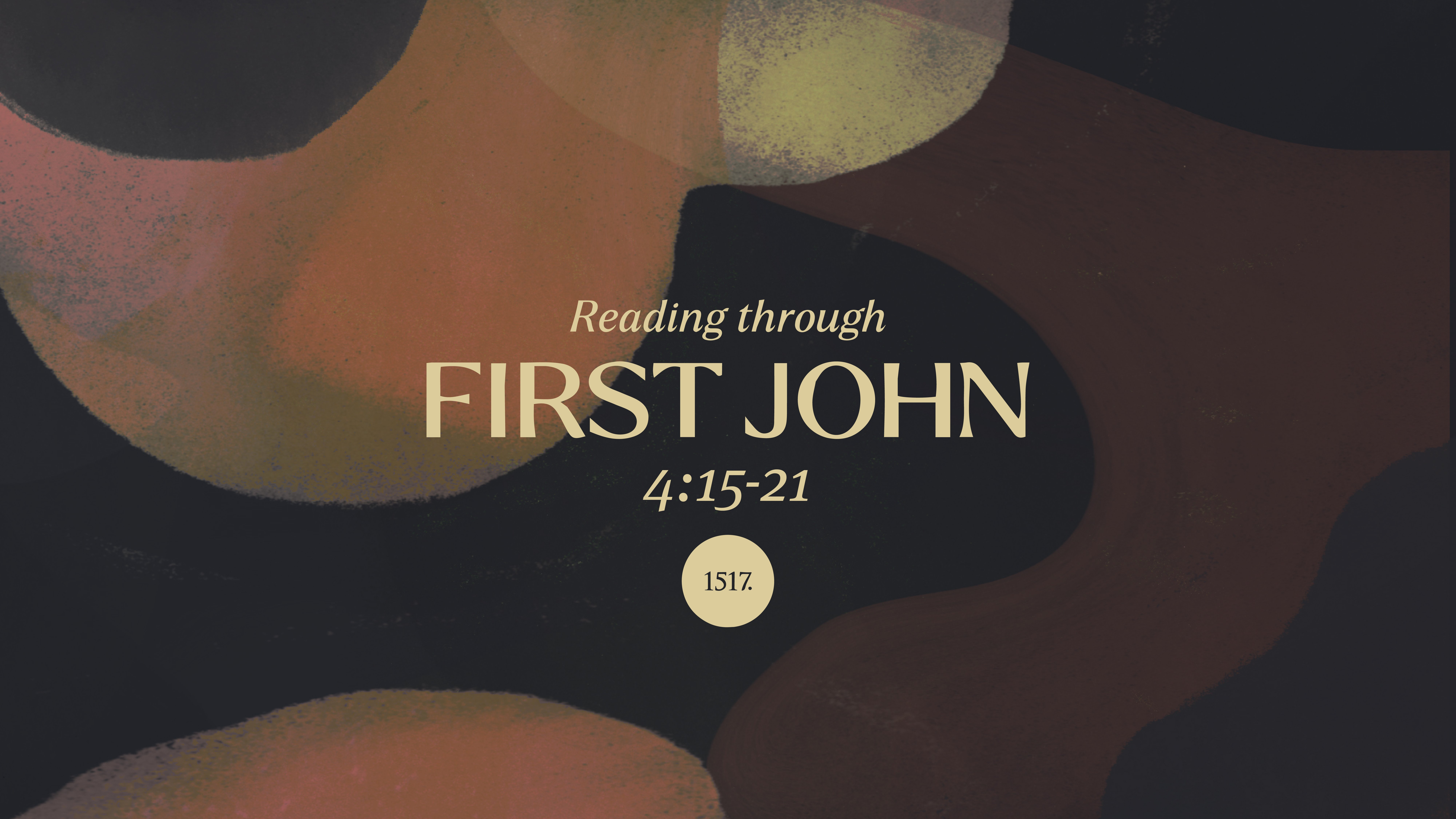 1 John 4 15 21 Staying In Love